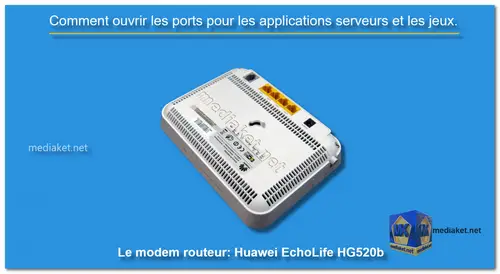 Huawei EchoLife HG520b - Ouverture des ports screenshot